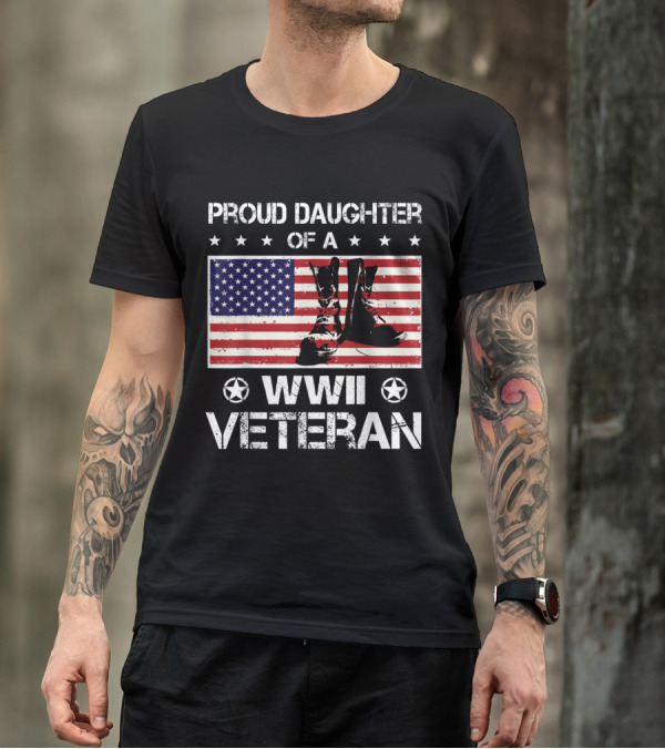 Proud Daughter Of A WWII Veteran American Flag And Combat Boots T-Shirt
