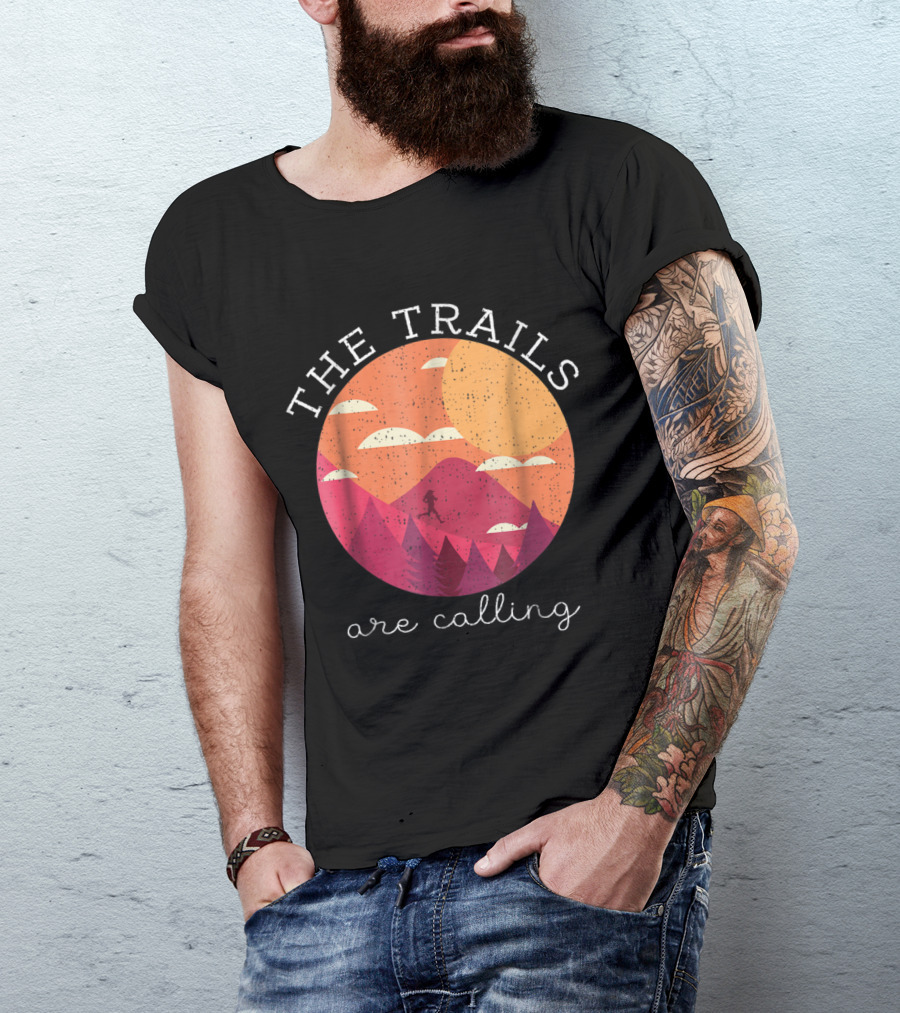 The Trails Are Calling Running Adventure In Vibrant Sunset Mountains T-Shirt