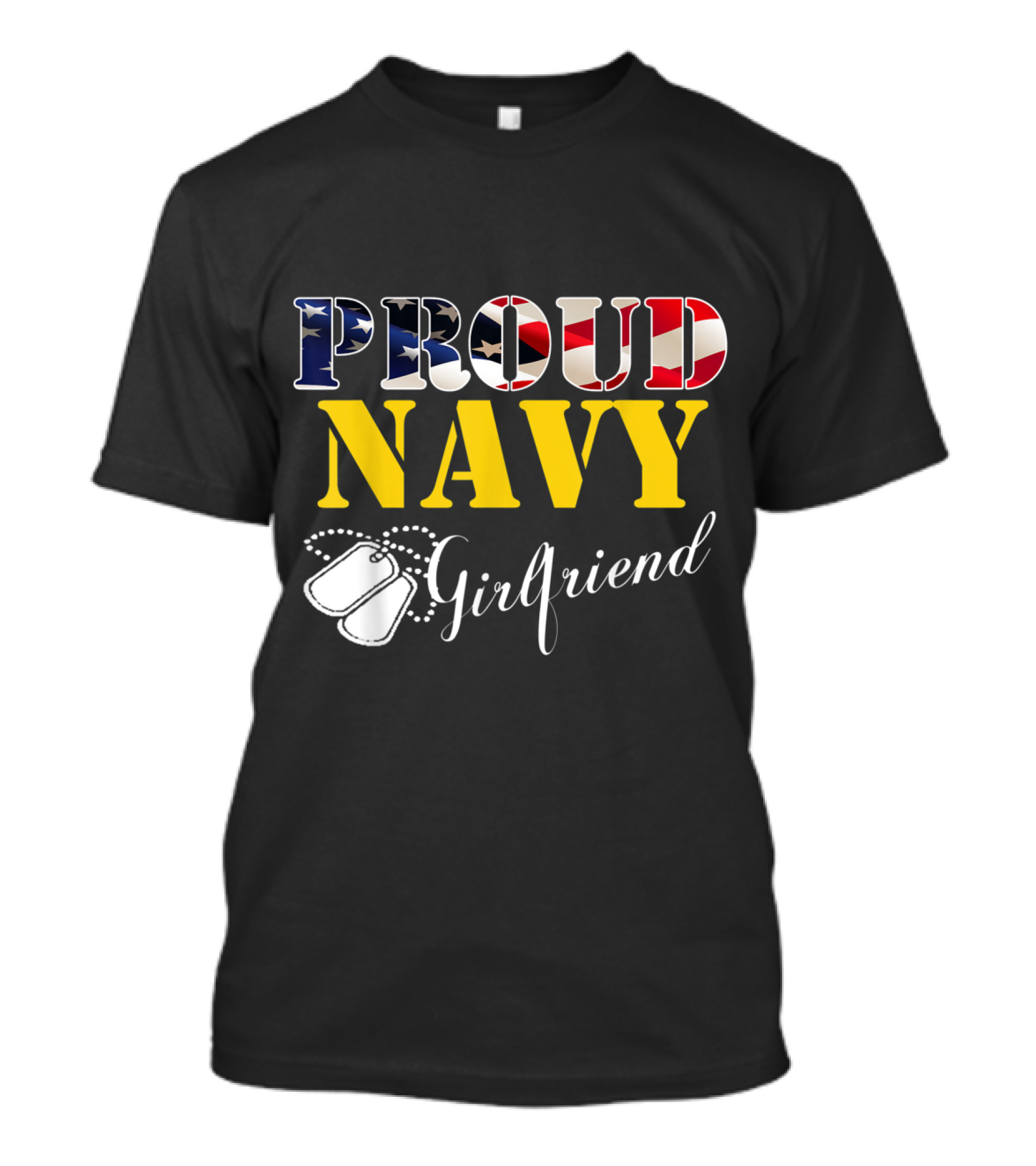 Proud Navy Girlfriend American Flag Dog Tags T-Shirt