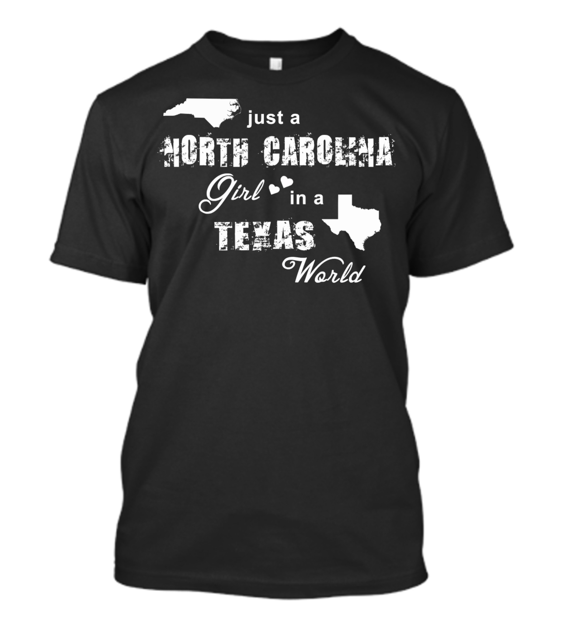 Just A North Carolina Girl In A Texas World T-Shirt
