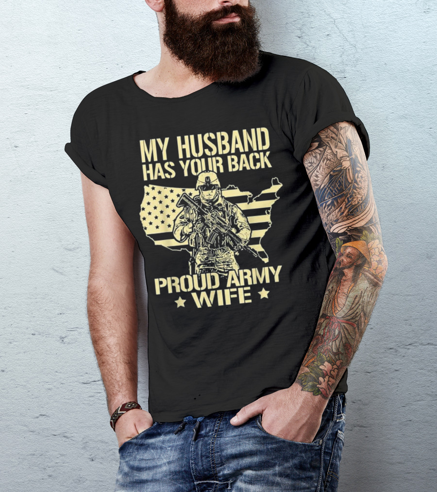 My Husband Has Your Back Proud Army Wife Soldier And American Flag Iconic USA Map T-Shirt