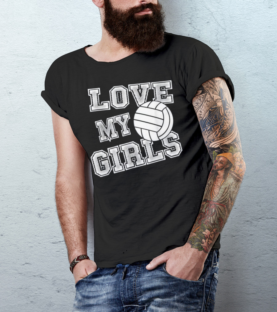 Love My Girls Volleyball T-Shirt