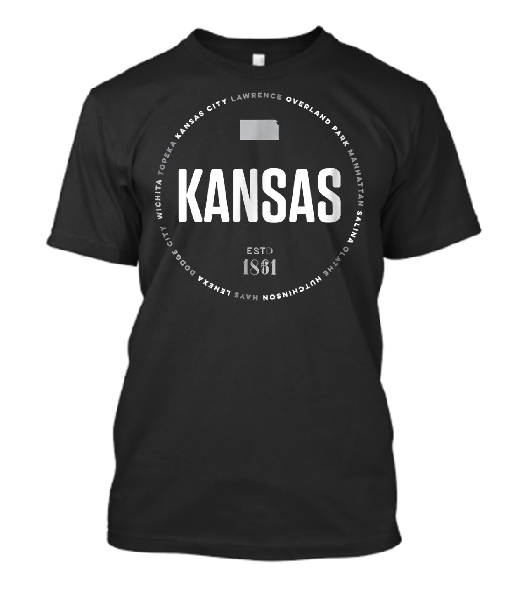 Kansas Wichita Topeka Kansas City Lawrence Overland Park Manhattan Salina Olathe Hutchinson Hays Garden City Dodge City Lenexa Estd 1861 T-Shirt