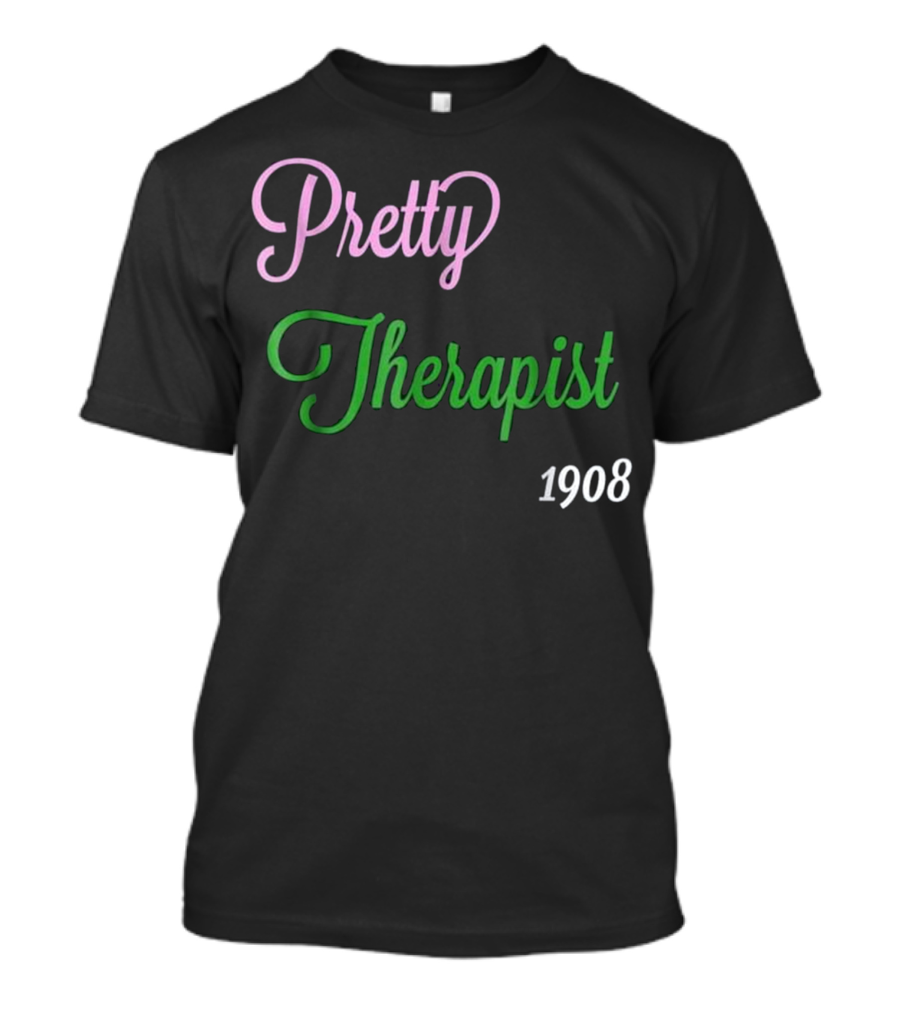 Alpha Kappa Pretty Therapist 1908 T-Shirt
