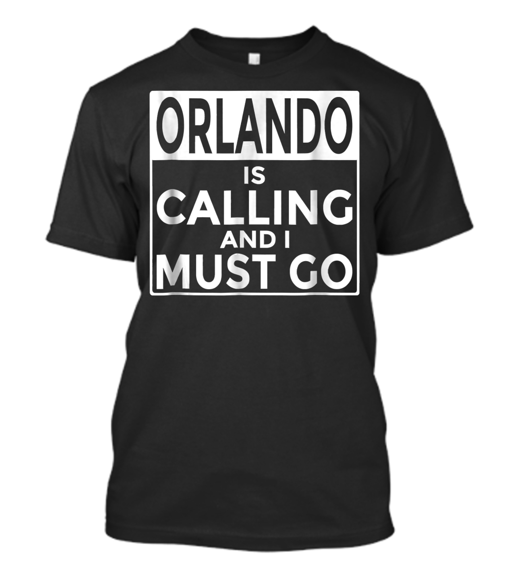 Orlando Is Calling And I Must Go Florida Humor T-Shirt