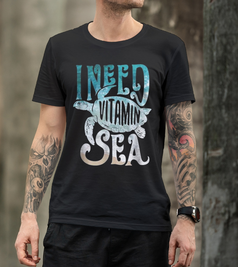 I Need Vitamin Sea Ocean Beach Turtle T-Shirt