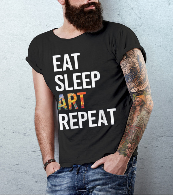 Eat Sleep Art Repeat Funny Artist T-Shirt