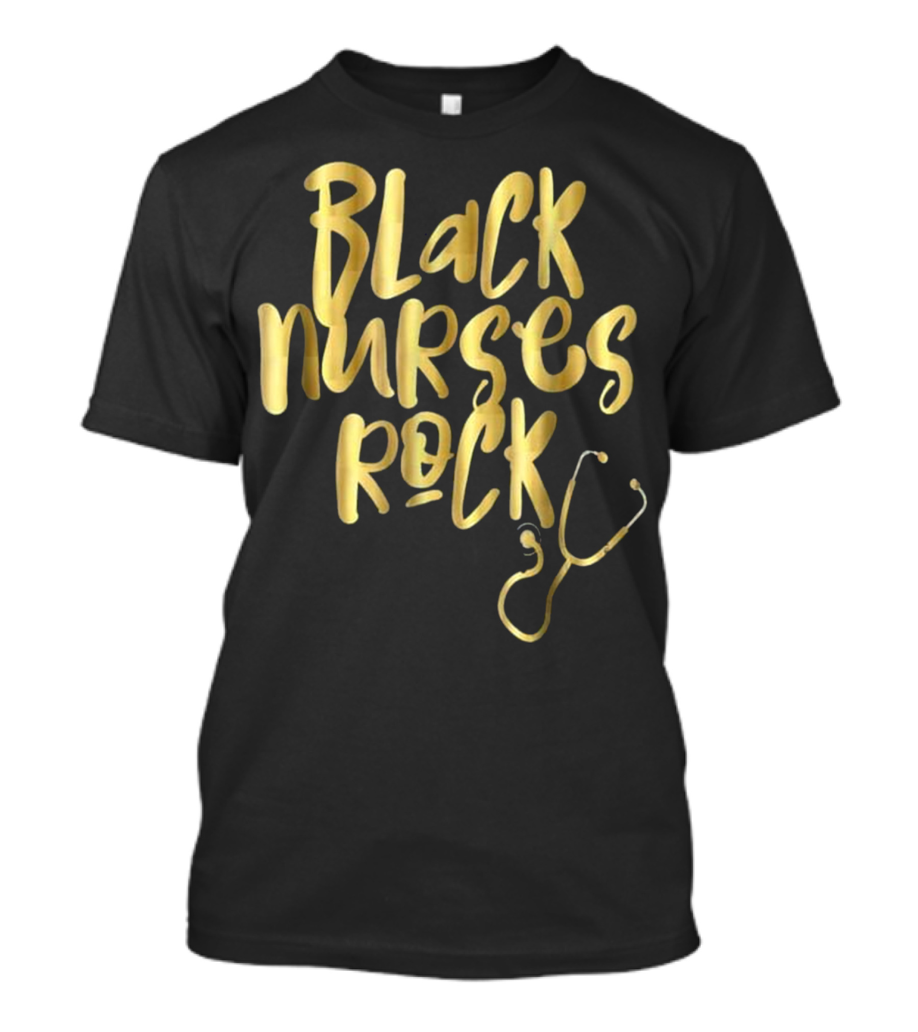 Black Nurses Rock RN LPN Gold CNA Stethoscope Nu T-Shirt