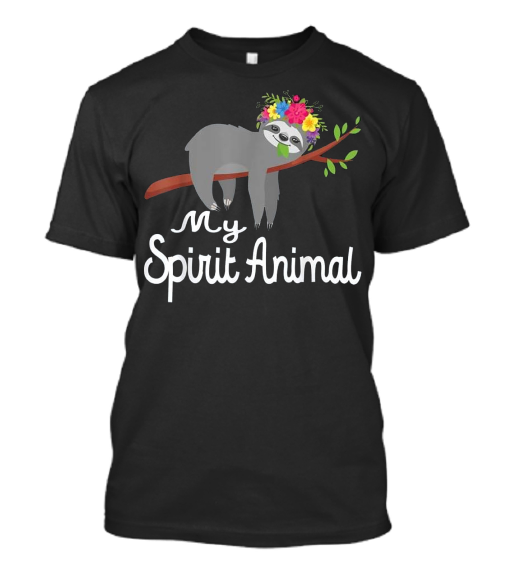 My Spirit Animal Sloth With Flower Crown On Branch T-Shirt