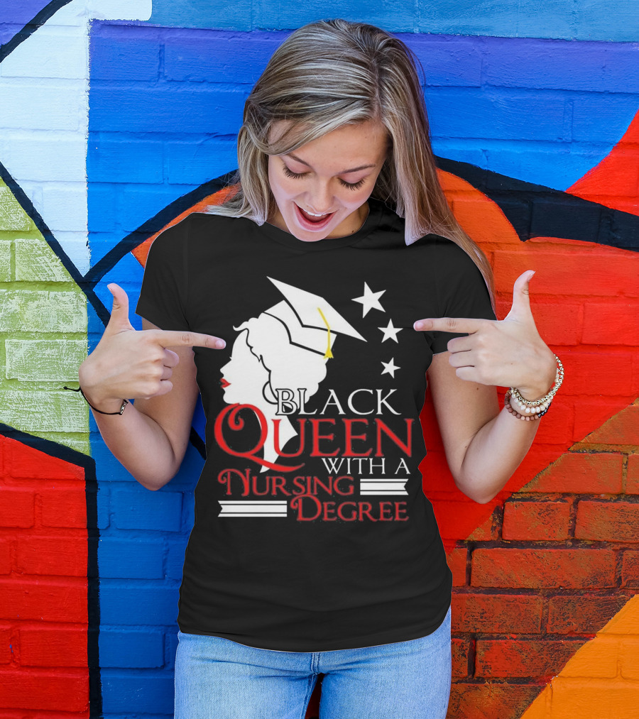 Black Queen With A Nursing Degree T-Shirt