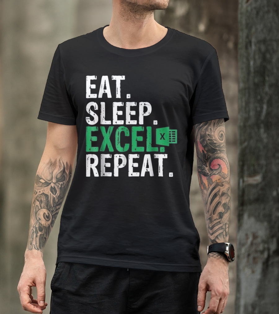 Eat Sleep Excel Repeat Accountant Microsoft Excel T-Shirt