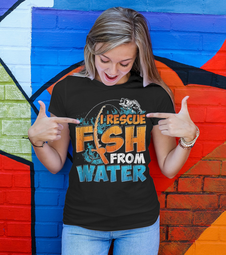 I Rescue Fish From Water T-Shirt