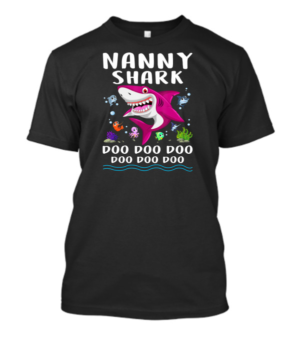 Nanny Shark Doo Doo Doo Mothers Day Pink Shark With Fish And Seaweed T-Shirt