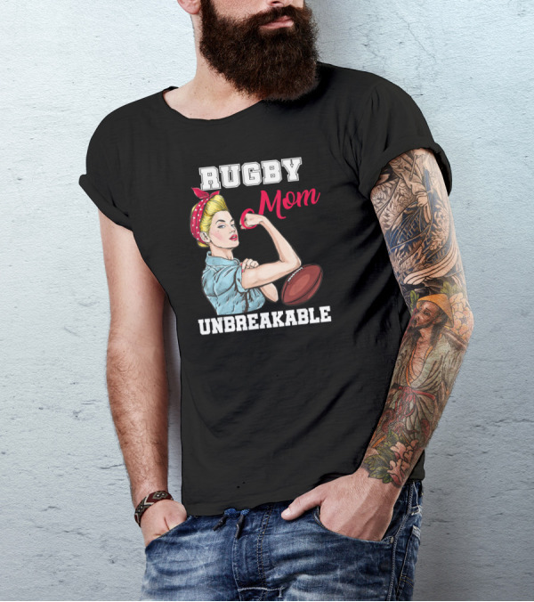 Rugby Mom Unbreakable Mothers Day Funny Flexing Woman T-Shirt