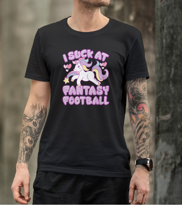 I Suck At Fantasy Football Funny Draft Loser Unicorn Hearts And Stars T-Shirt