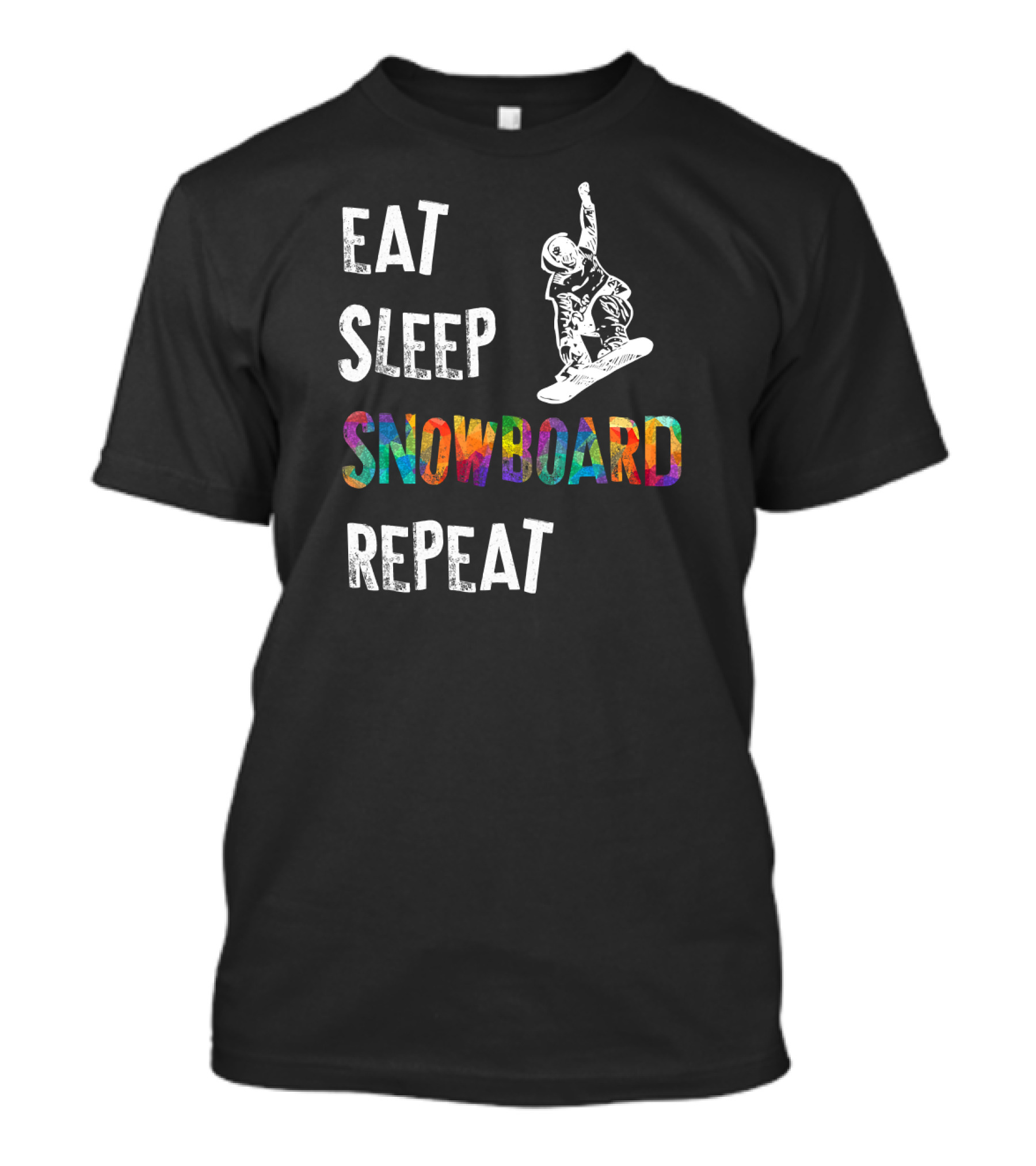 Eat Sleep Snowboard Repeat Snowboard Colorful Snowboarder T-Shirt