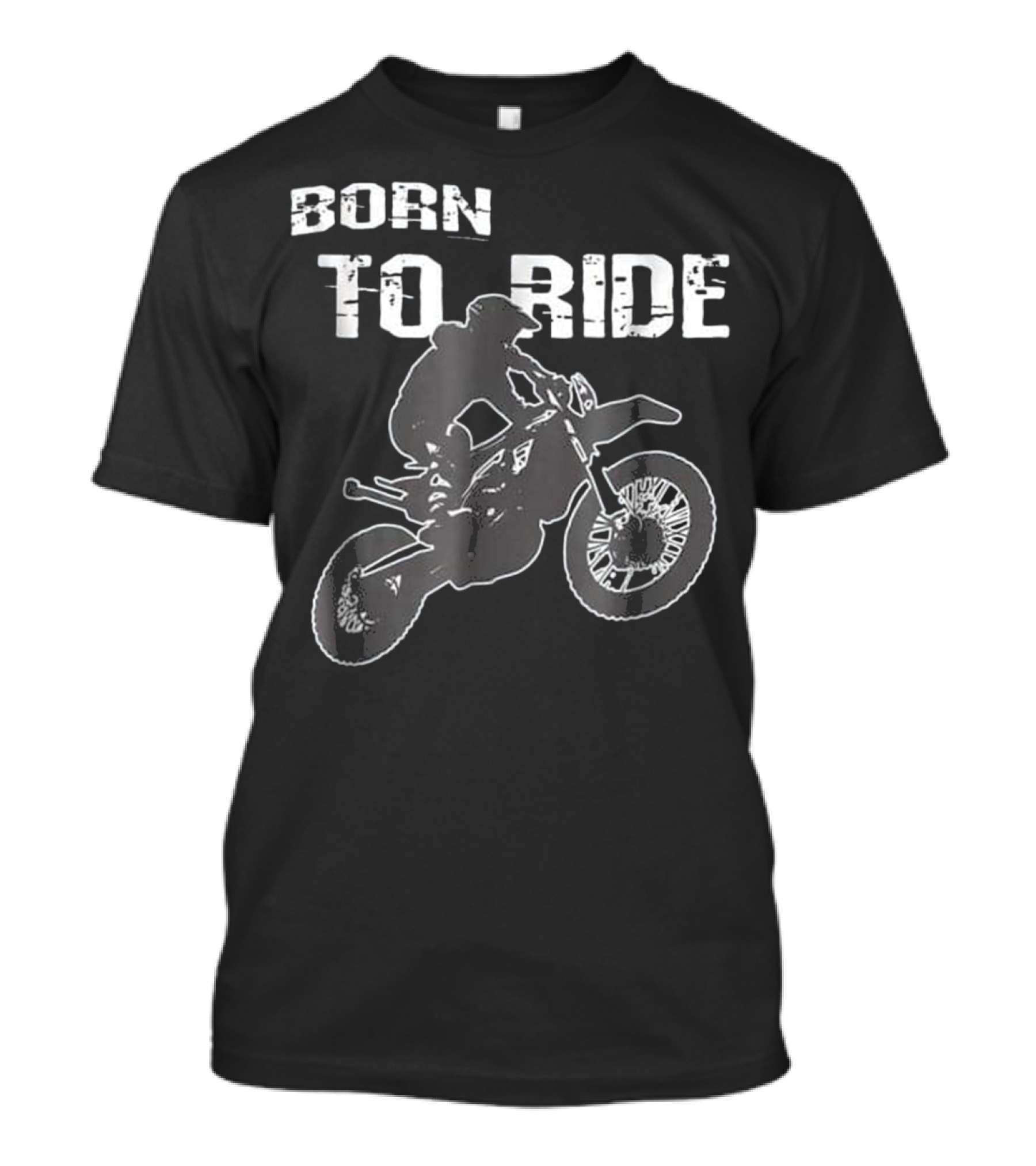 Born To Ride Motocross Motorcycle Dirt Bike T-Shirt