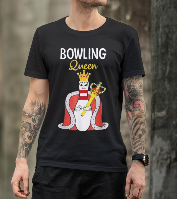 Bowling Queen Funny T With Crowned And Sceptered Pin T-Shirt