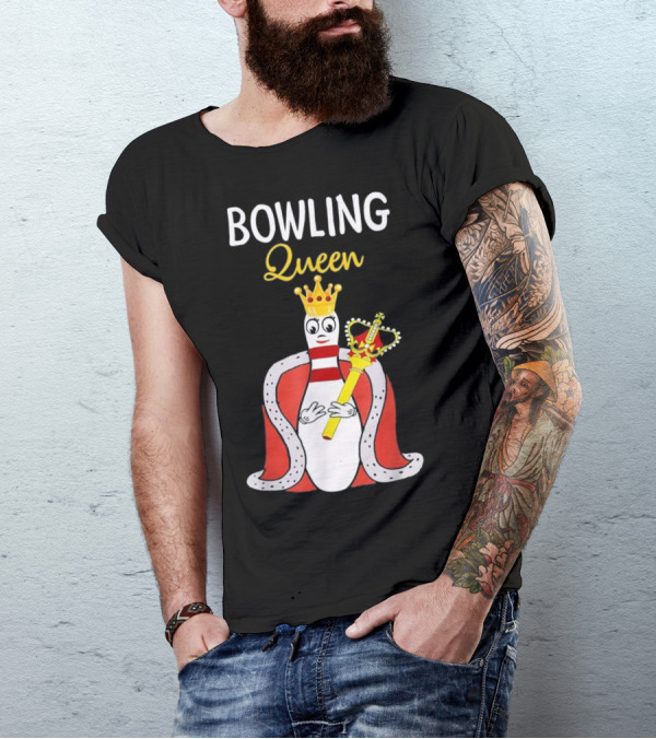 Bowling Queen Funny T With Crowned And Sceptered Pin T-Shirt