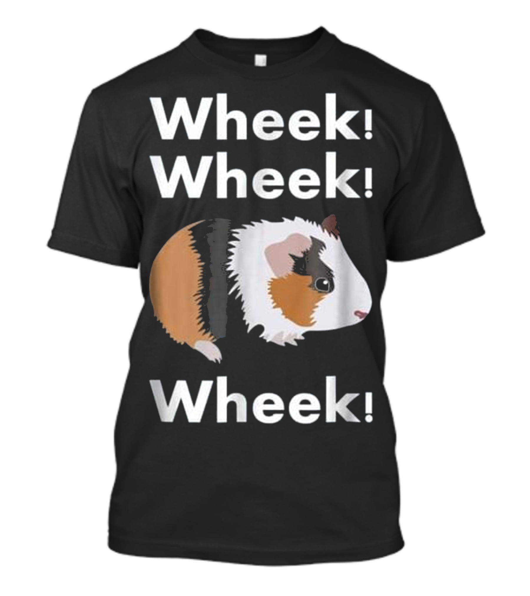 Wheek Wheek Wheek Cute Funny Guinea Pig Owner T-Shirt