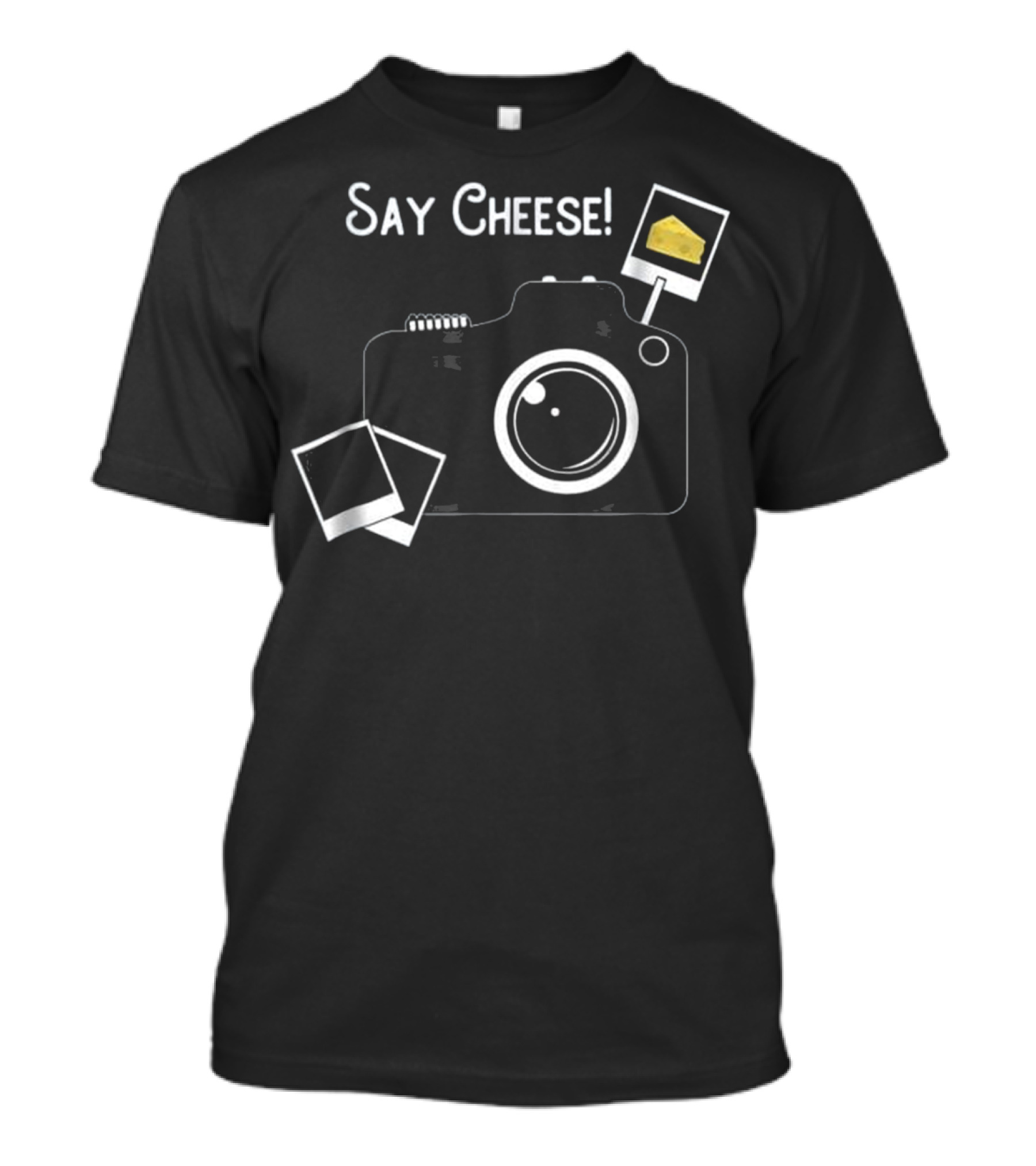 Say Cheese Camera Photographer Hob Polaroid Snapshot T-Shirt