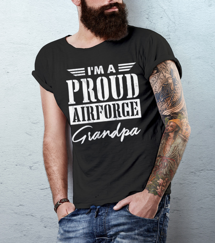 I'm A Proud Air Force Grandpa T-Shirt