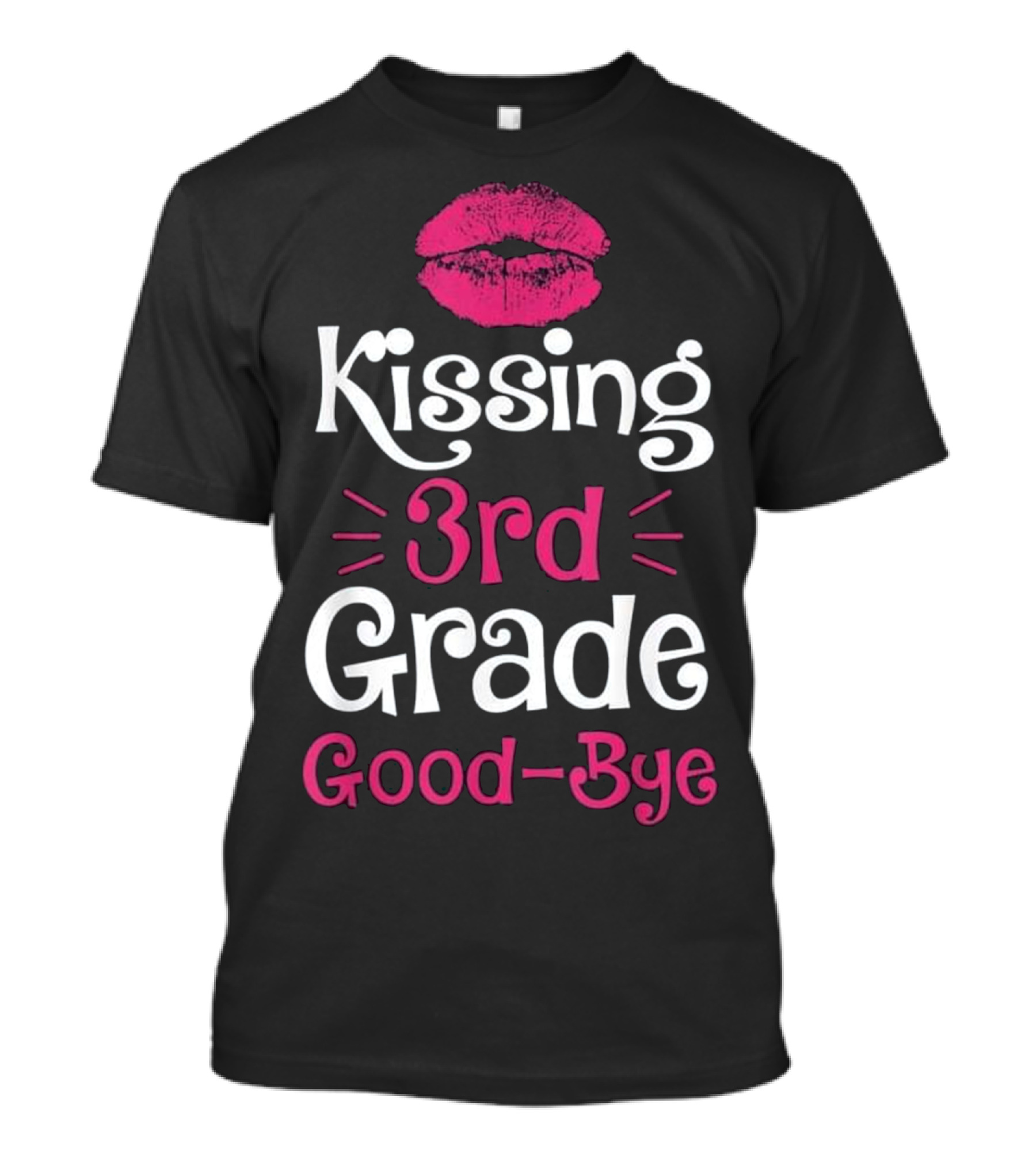 Kissing 3rd Grade Good-Bye Pink Lip Print T-Shirt