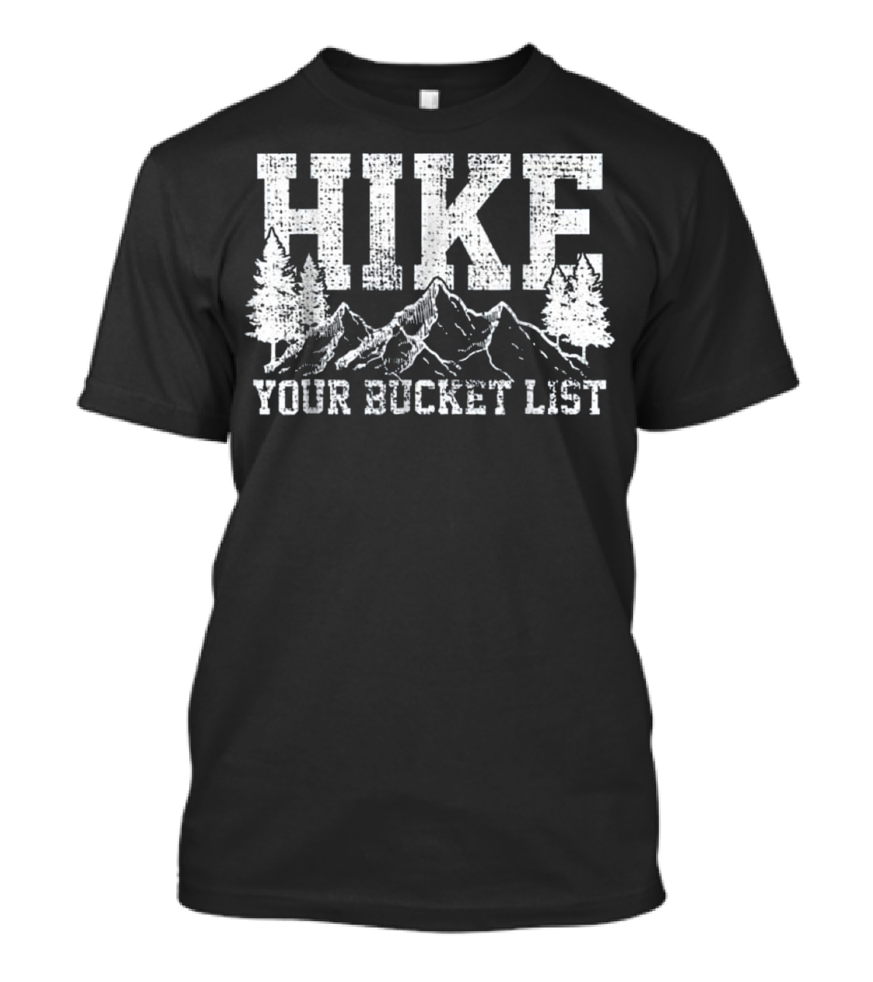 HIKE YOUR BUCKET LIST Nature Lost T-Shirt