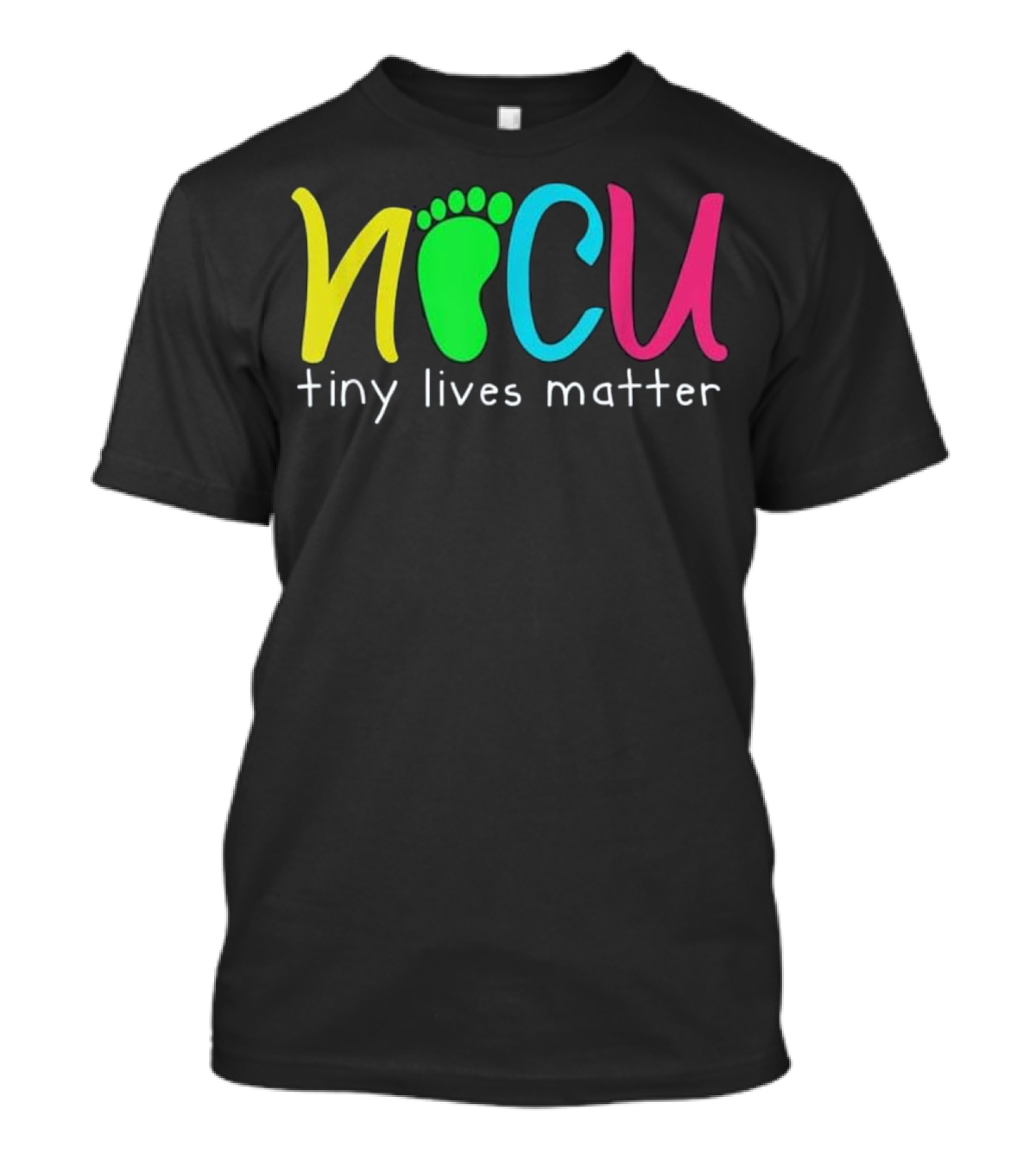 NICU Tiny Lives Matter Neonatal Nurse Bright Footprint T-Shirt