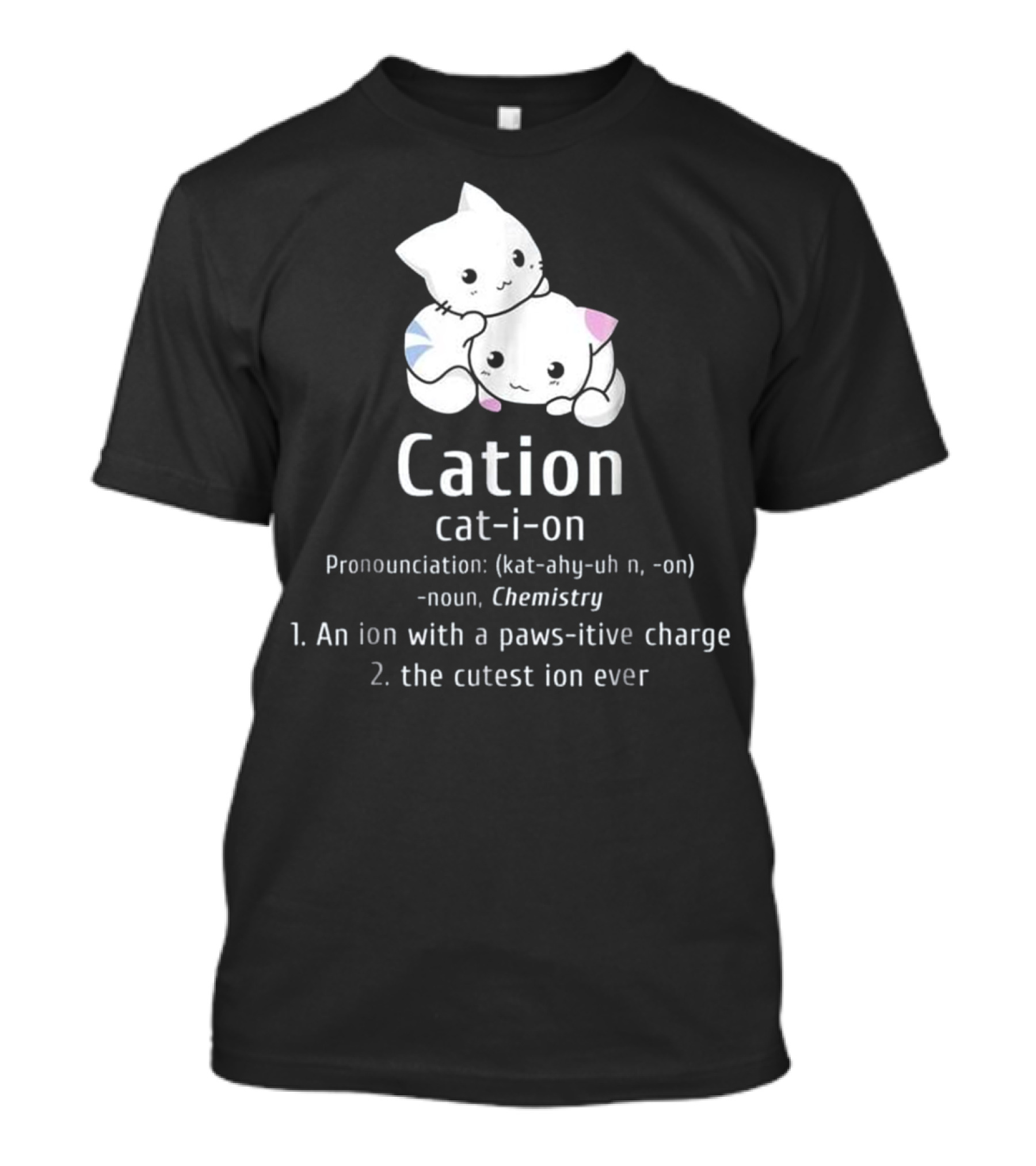 Cute Science Cat Cation Chemistry Pawsitive Charge Ion T-Shirt