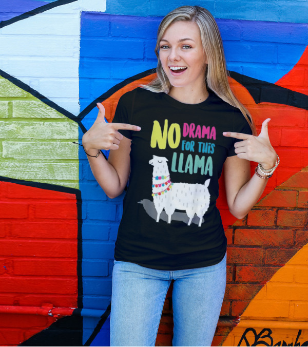NO DRAMA FOR THIS LLAMA T-Shirt