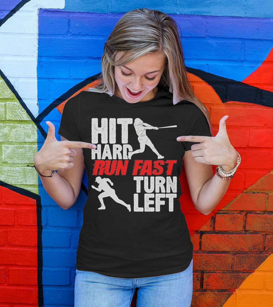 Hit Hard Run Fast Turn Left Baseball Player Action Funny Sports T-Shirt