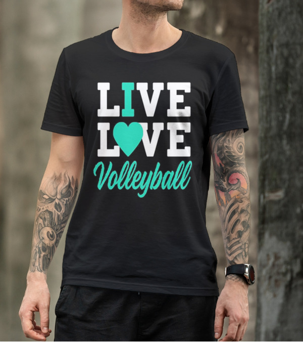 Live Love Volleyball Cute Teen Girls T-Shirt