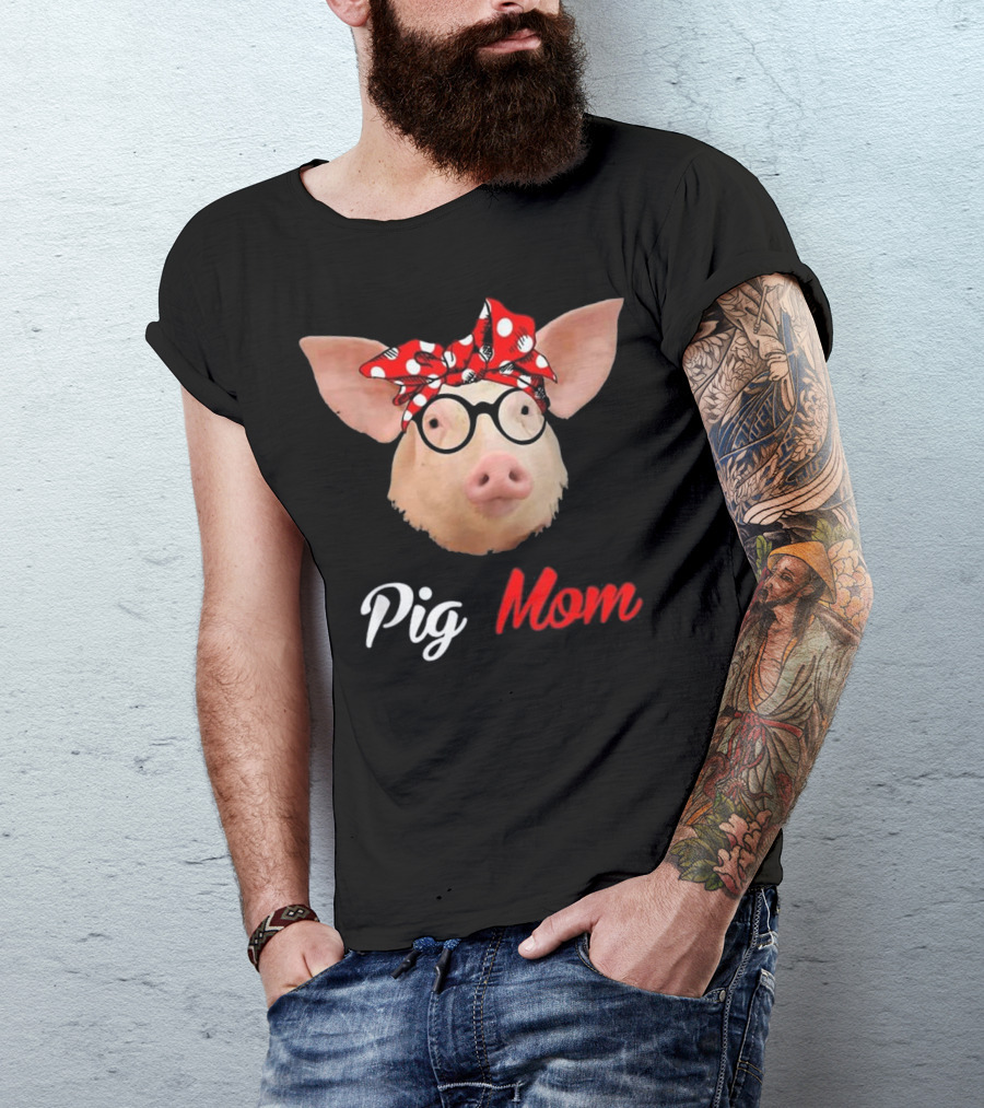 Pig Mom Funny Pig Lovers Mother T-Shirt