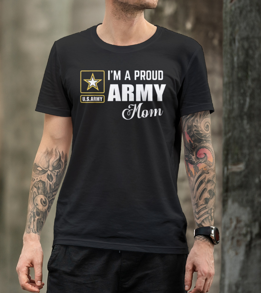 U.S. Army Star I'm A Proud Army Mom T-Shirt