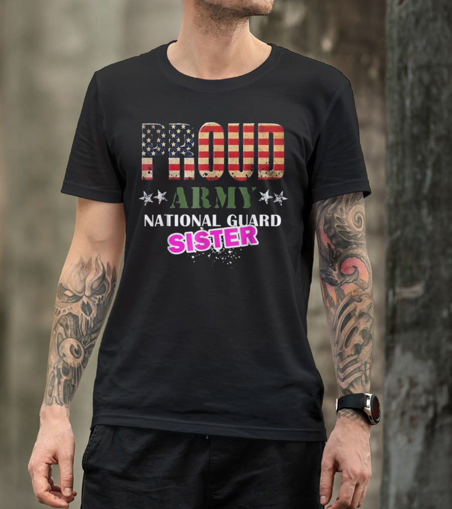 Proud Army National Guard Sister American Flag Stars T-Shirt