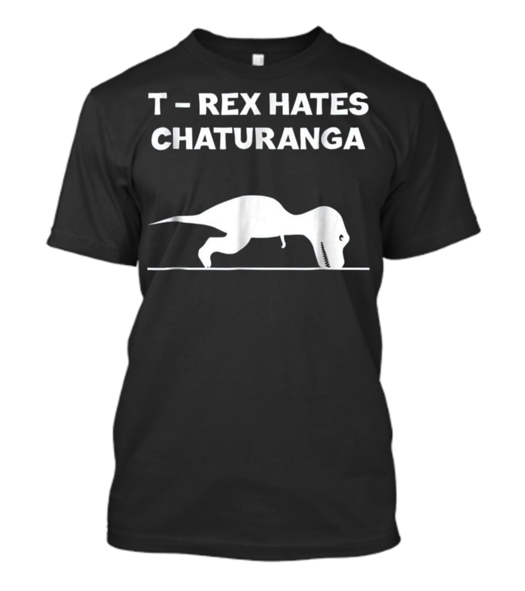 T Rex Hates Chaturanga Dinosaur Struggle Yoga Pose Humorous T-Shirt