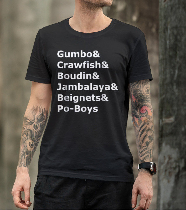 Gumbo Crawfish Boudin Jambalaya Beignets Po-Boys T-Shirt