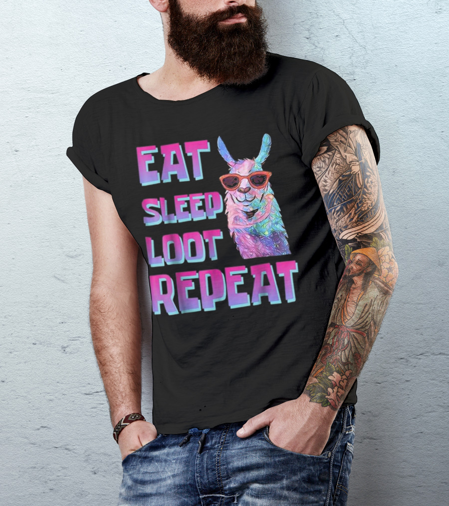 Eat Sleep Loot Repeat Llama With Sunglasses T-Shirt