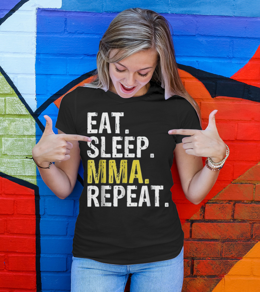 Eat Sleep MMA Repeat Mixed Martial Arts Routine T-Shirt