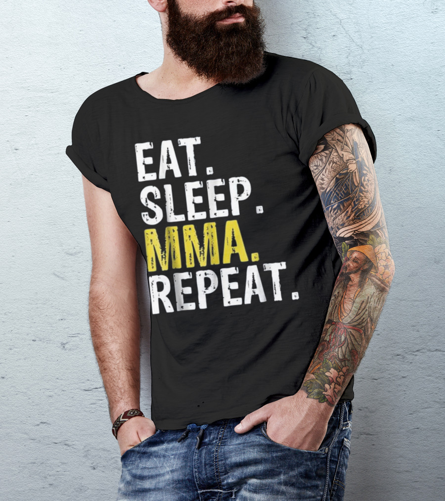 Eat Sleep MMA Repeat Mixed Martial Arts Routine T-Shirt