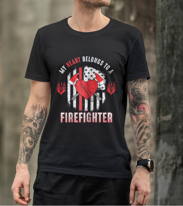 My Heart Belongs To A Firefighter American Flag Axes And Heart T-Shirt