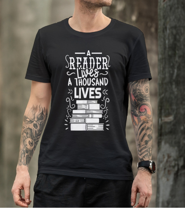 A Reader Lives A Thousand Lives Stacked Books T-Shirt
