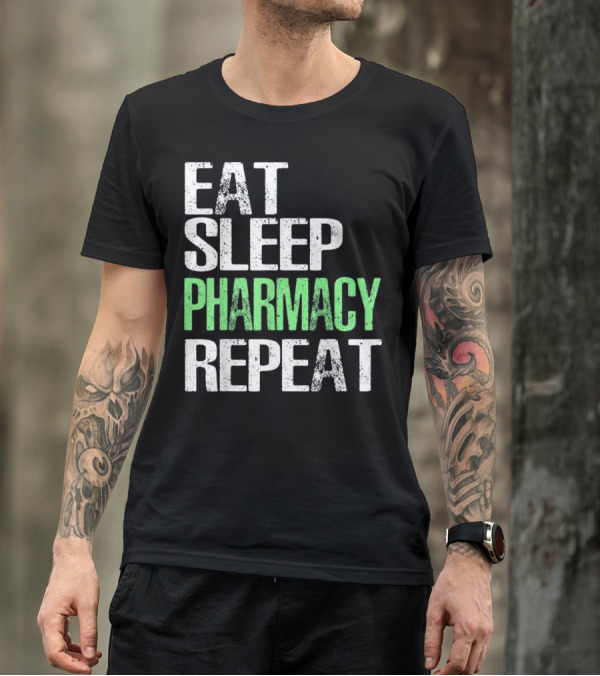 Eat Sleep Pharmacy Repeat Routine Life Cycle T-Shirt