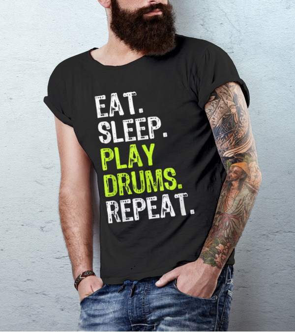 Eat Sleep Play Drums Repeat T-Shirt