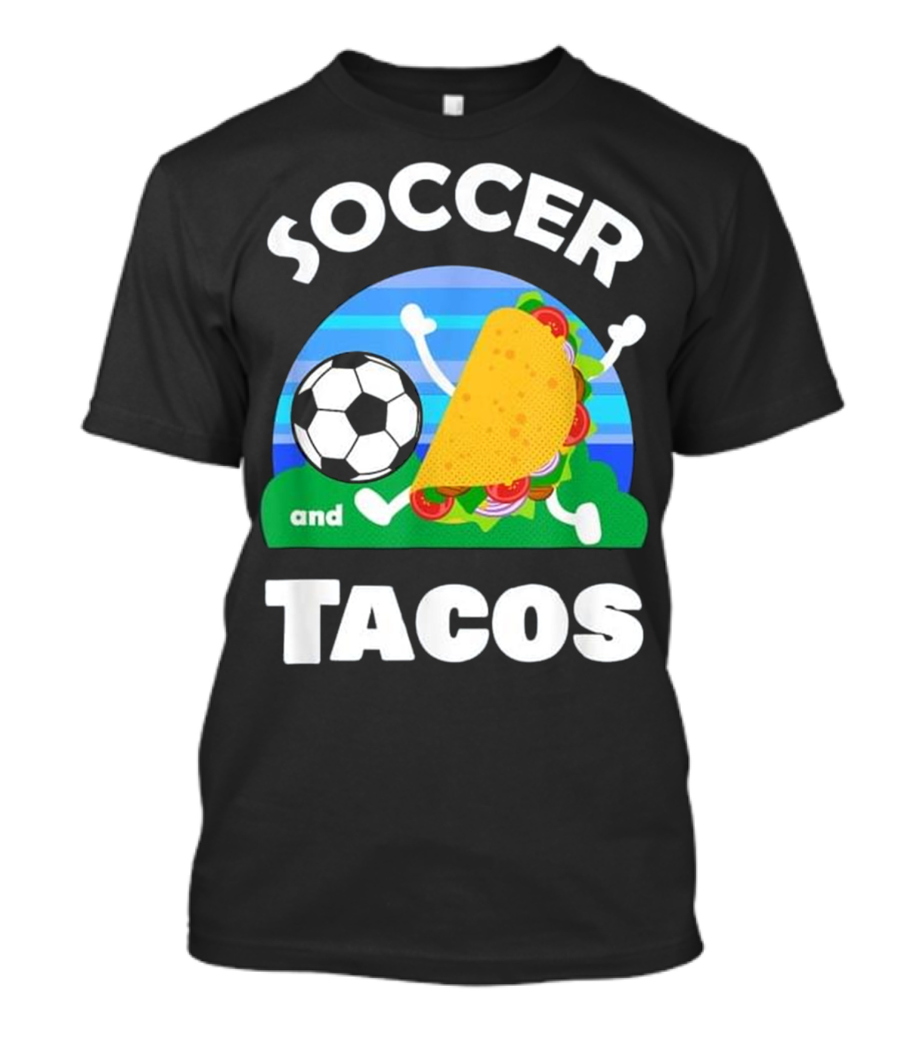 Soccer And Tacos Cute Mex Spor Fun Soccer Ball And Taco T-Shirt