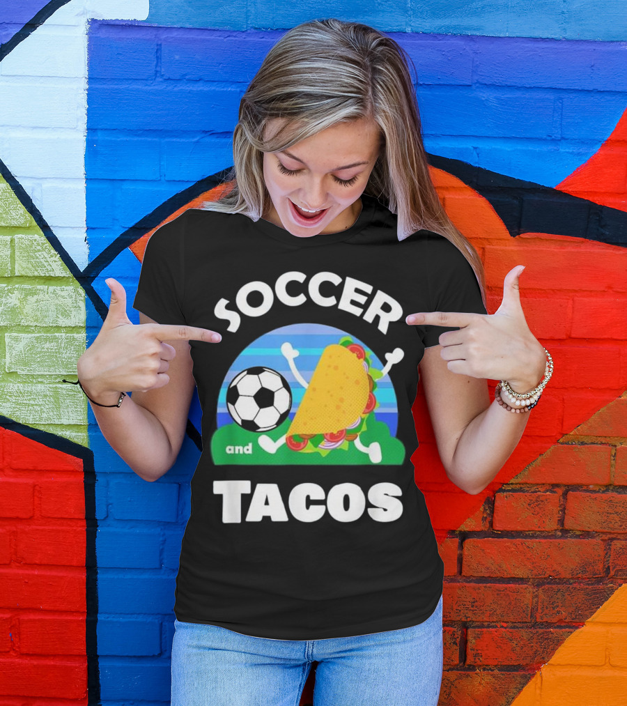 Soccer And Tacos Cute Mex Spor Fun Soccer Ball And Taco T-Shirt