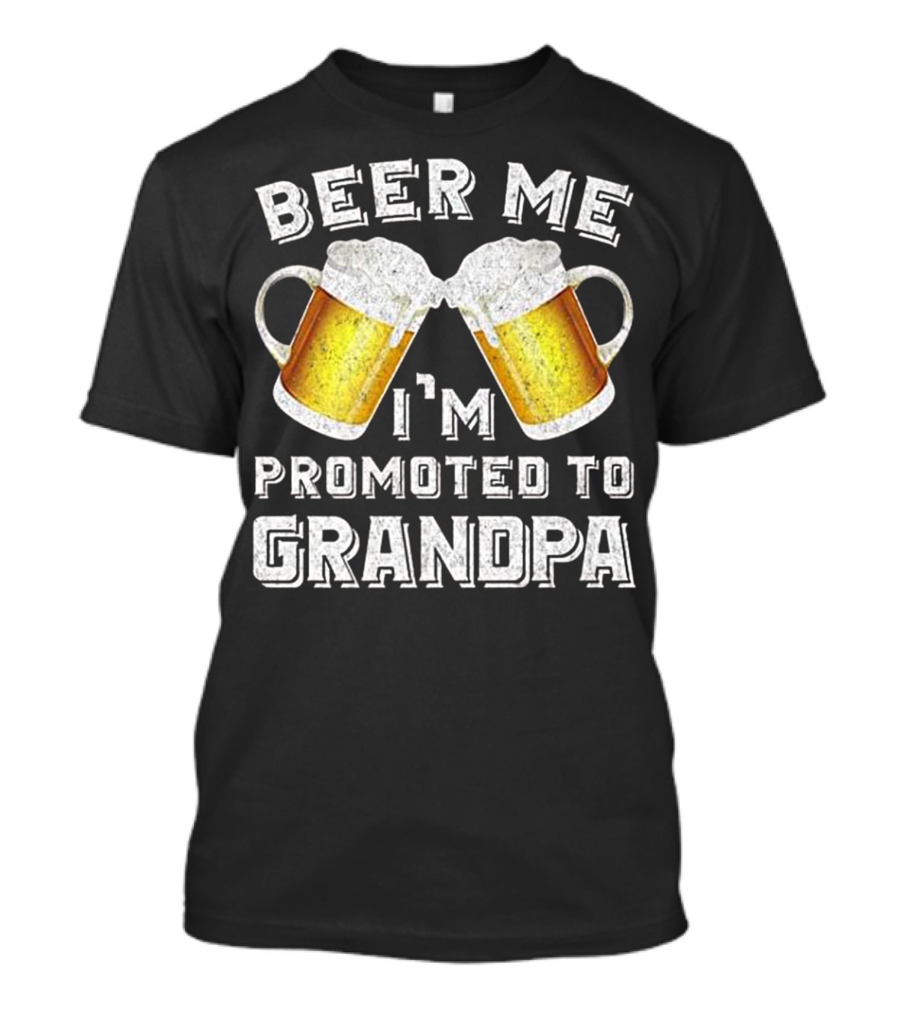 Beer Me I'm Promoted To Grandpa T-Shirt