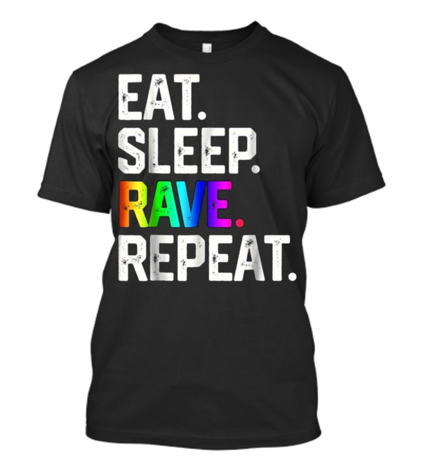 EAT SLEEP RAVE REPEAT Women EDM Party T-Shirt