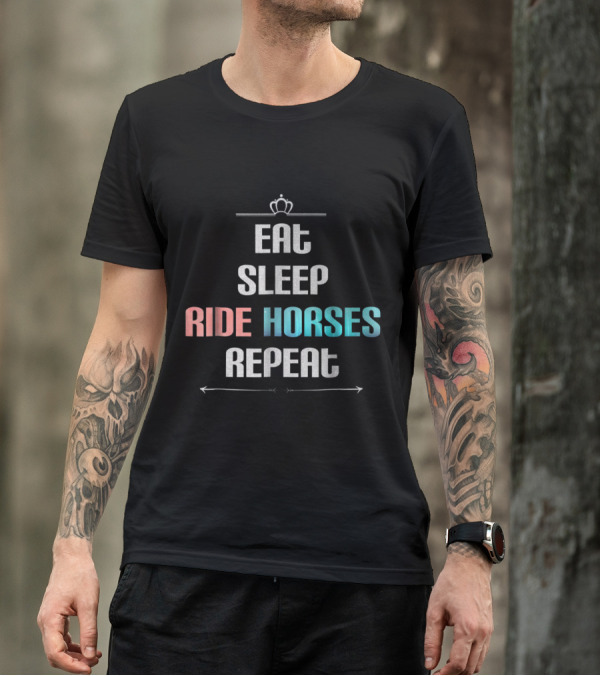 Eat Sleep Ride Horses Repeat Crown And Arrow Elements T-Shirt